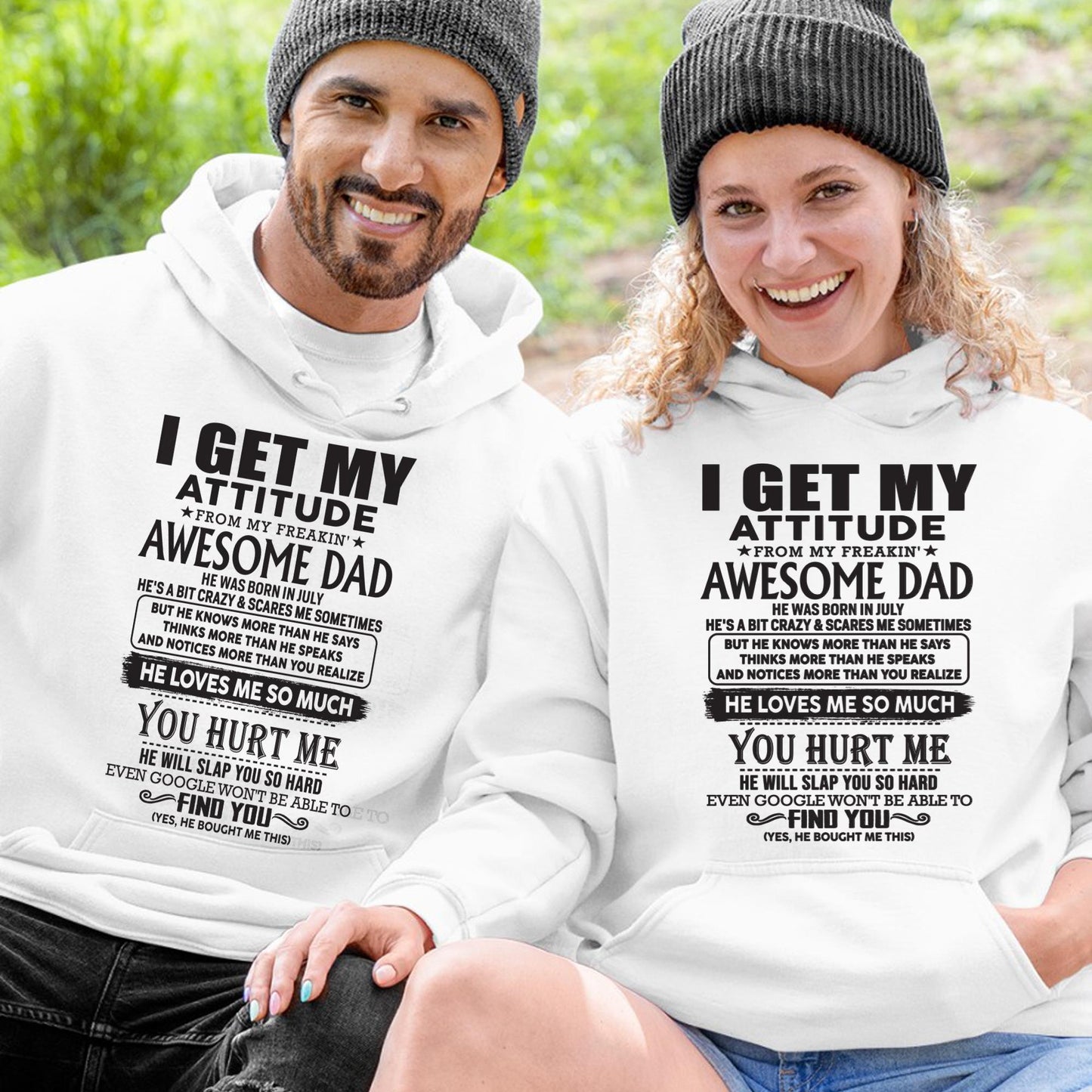 July - I GET MY ATTITUDE FROM MY FREAKIN' AWESOME DAD - Gift for Son and Daughter From Dad - TLEE07 (SKU-TDD-07)