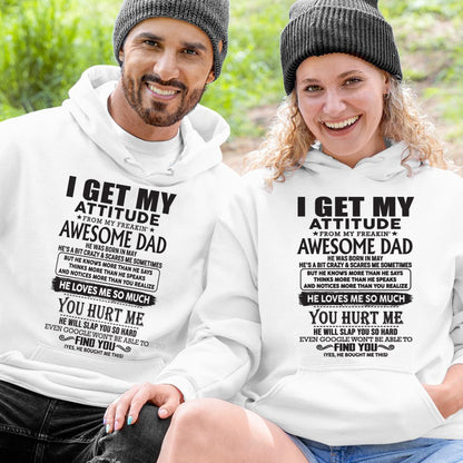May - I GET MY ATTITUDE FROM MY FREAKIN' AWESOME DAD - Gift for Son and Daughter From Dad - TLEE05 (SKU-TDD-05)