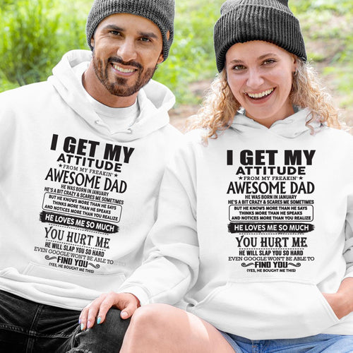 January - I GET MY ATTITUDE FROM MY FREAKIN' AWESOME DAD - Gift for Son and Daughter From Dad - TLEE01 (SKU-TDD-01)