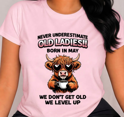 MAY BORN WOMEN LEVEL UP, NEVER GROW OLD SHIRT - FOR WOMEN - TLEE05 (SKU2606-79-05)