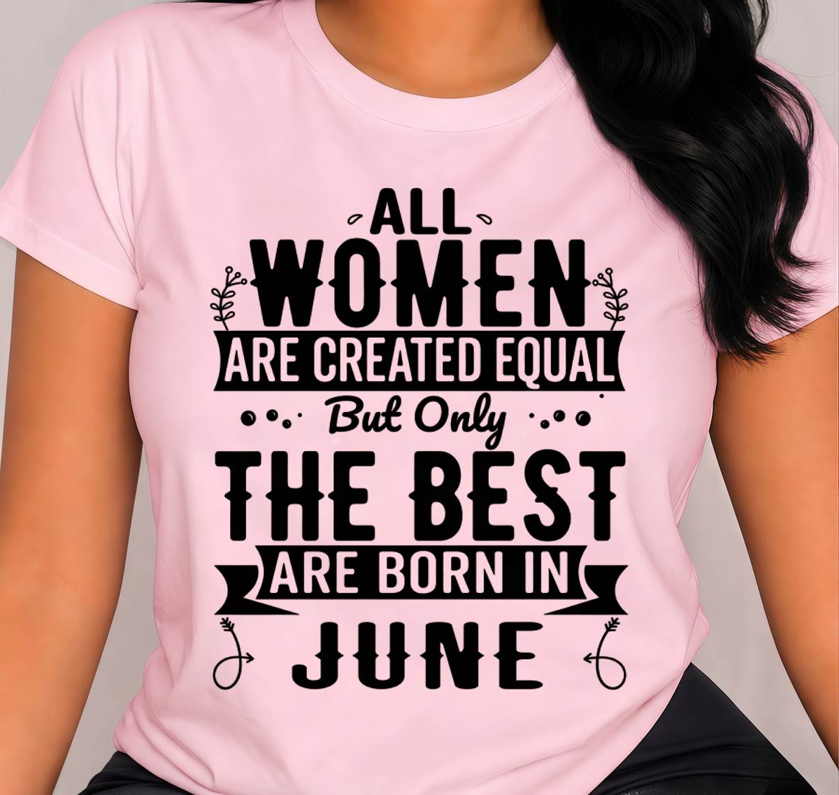 JUNE WOMEN ARE THE BEST KIND - FOR WOMEN - TLEE06 (SKU2605-398-06)