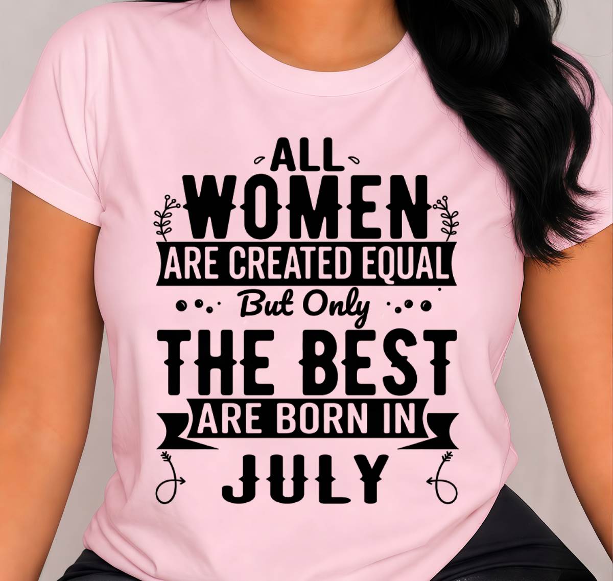 JULY WOMEN ARE THE BEST KIND - FOR WOMEN - TLEE07 (SKU2605-398-07)