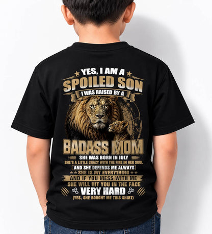 JULY BORN BADASS MOM – SPOILED SON LION T-SHIRT - FROM MOM - TLEE07 (SKU2605-285-07)