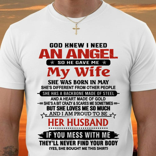 MAY - WHEN I NEEDED AN ANGEL, GOD GAVE ME MY WIFE. PROUD TO BE HER HUSBAND - FROM WIFE - TLEE05 (SKU26T-01205-05)
