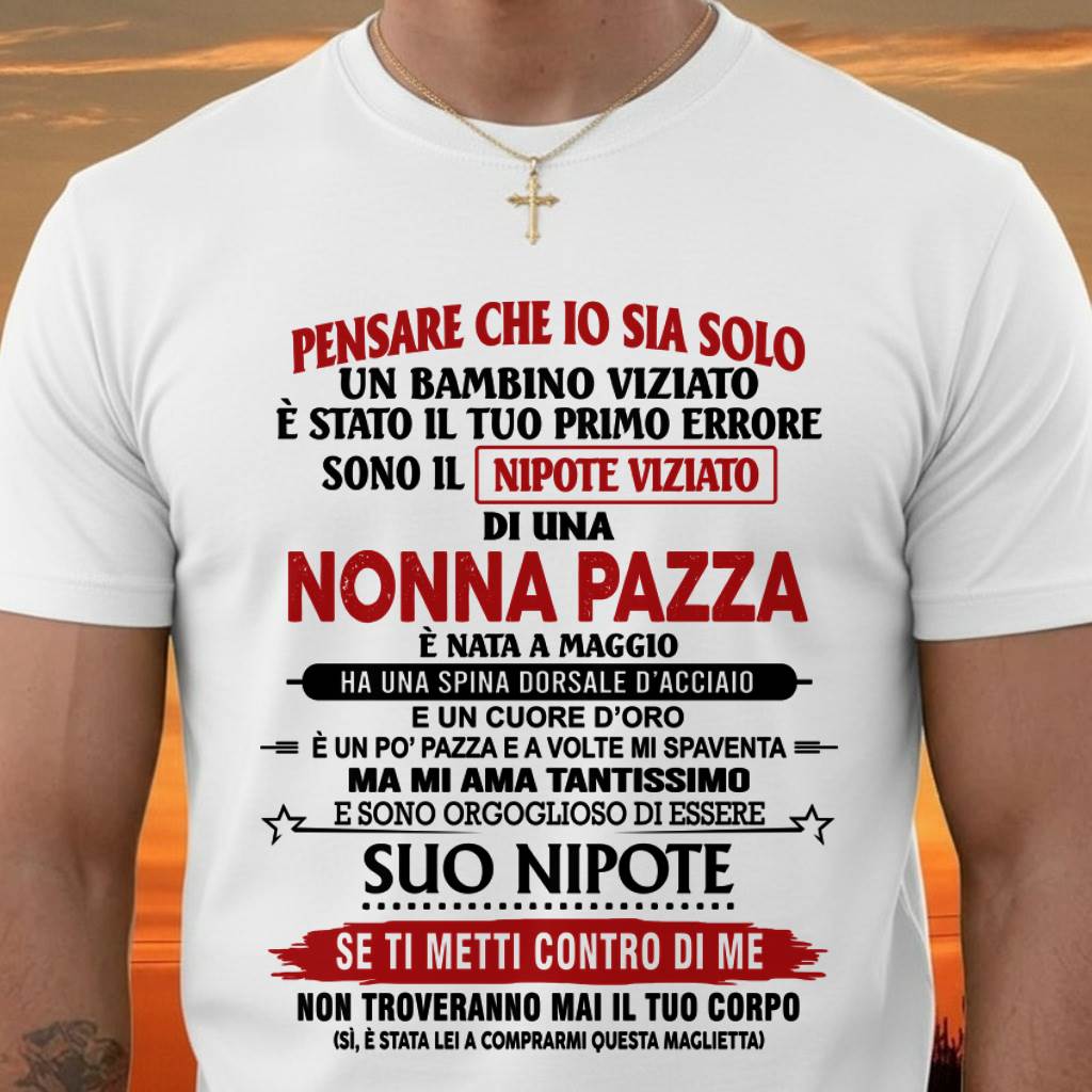 NONNA PAZZA NATA A MAGGIO – NIPOTE VIZIATO – DALLA NONNA - TLEE05 (SKU2605-334-05)