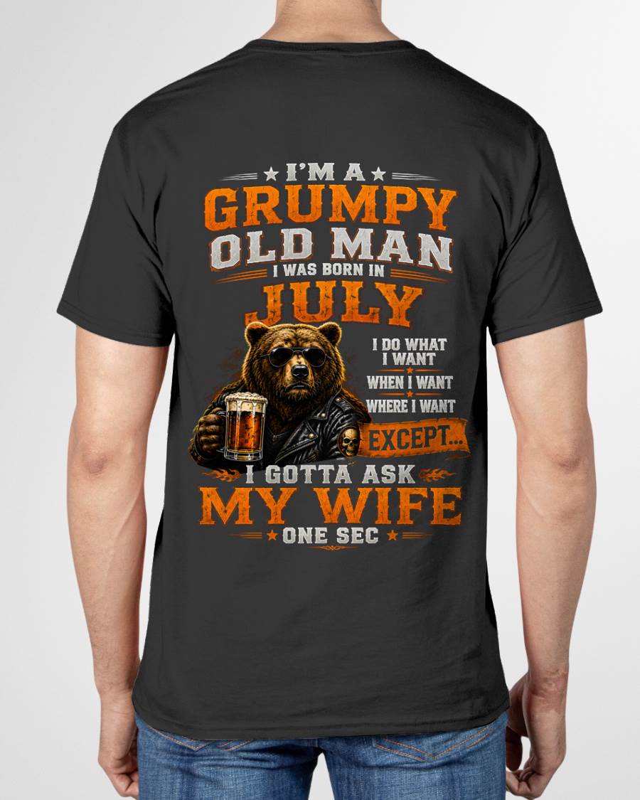 JULY GRUMPY OLD MAN I GOTTA ASK MY WIFE - FOR MAN - TLEE07 (SKU2608-506-07)