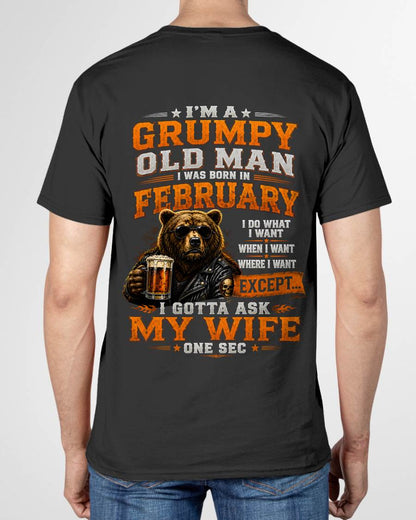 FEBRUARY GRUMPY OLD MAN I GOTTA ASK MY WIFE - FOR MAN - TLEE02 (SKU2608-506-02)