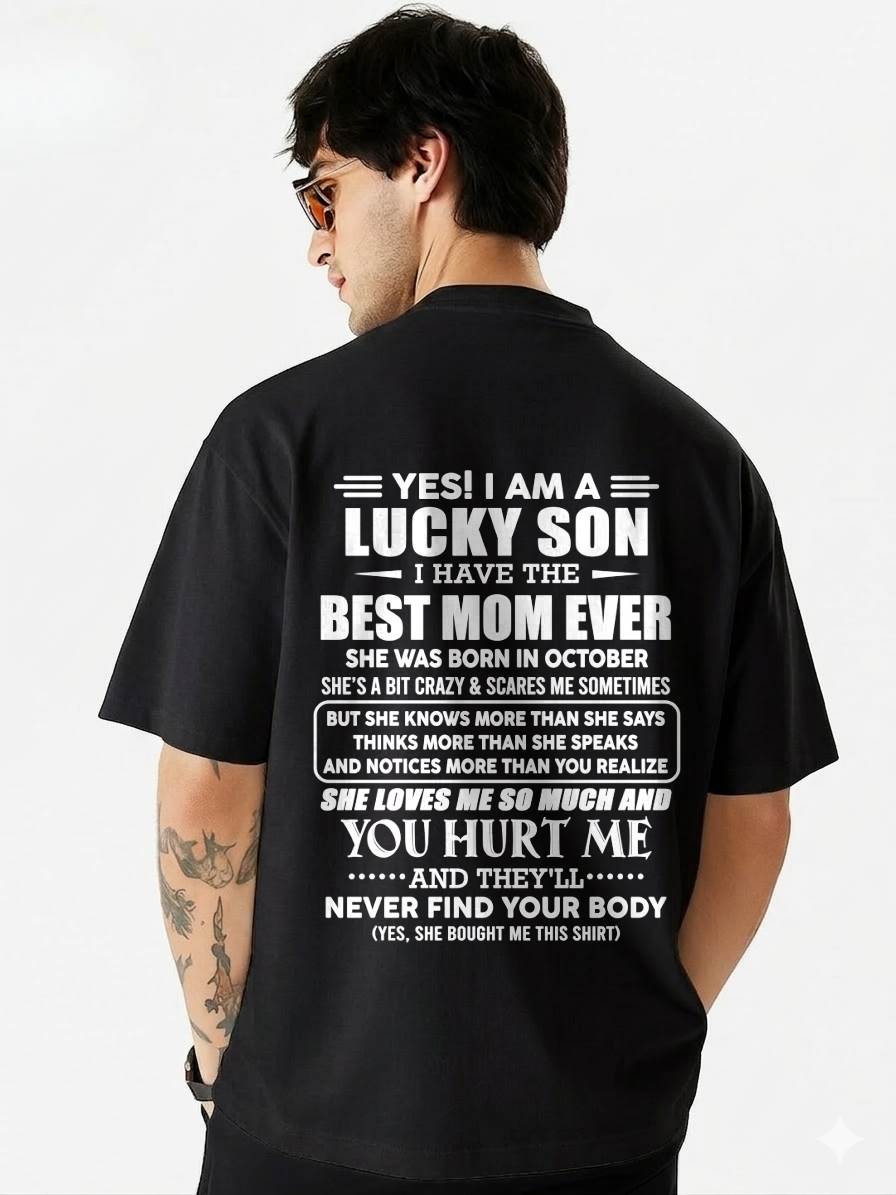 OCTOBER - YES! I AM A LUCKY SON I HAVE THE BEST MOM EVER - FROM MOM - TLEE10 (SKU2603-145-10)