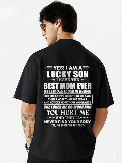 YES! I AM A LUCKY SON I HAVE THE BEST MOM EVER - FROM MOM - TLEE00 (SKU2603-145-00)