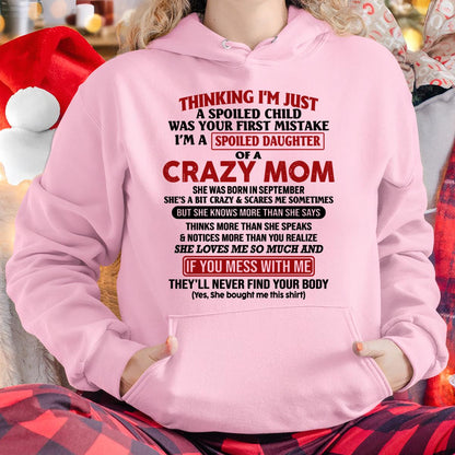 September - I Am Spoiled Daughter Of A Crazy Mom - Gift for Daughter From Mom - TLEE09 (SKU-TMD-SPOILED-09)