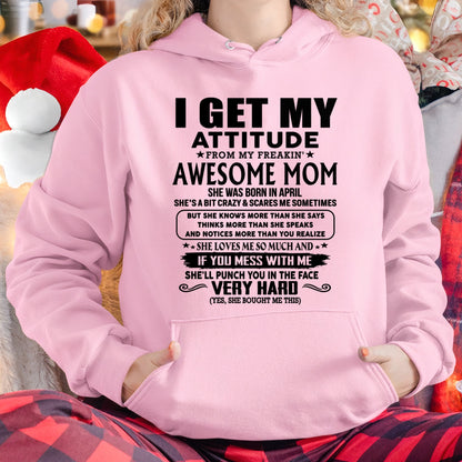 Thanks Mom - I GET MY ATTITUDE FROM MY FREAKIN' AWESOME MOM - Gift for Son and Daughter From Mom - TLEE04 (SKU-TMD-CU-04)