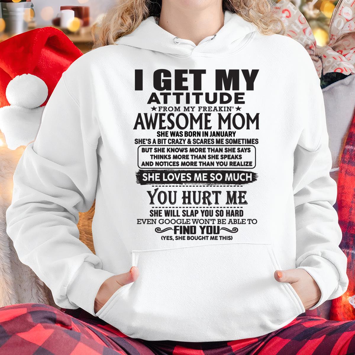 January - Thanks Mom - I GET MY ATTITUDE FROM MY FREAKIN' AWESOME MOM - Gift for Son and Daughter From Mom - TLEE01 January (SKU-TMD-01)