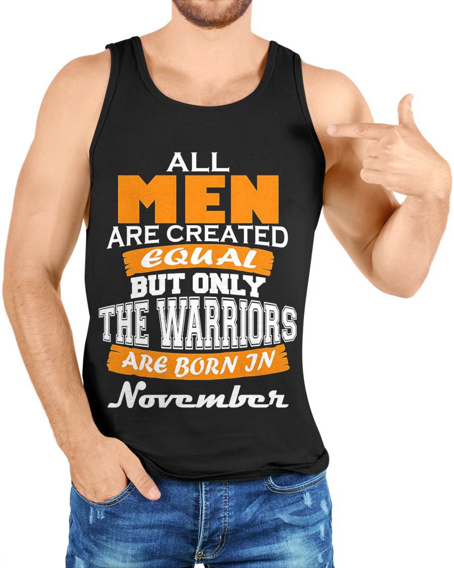 NOVEMBER WARRIORS ARE NOT CREATED, THEY ARE BORN - FOR MAN - TLEE11 (SKU2605-59-11)