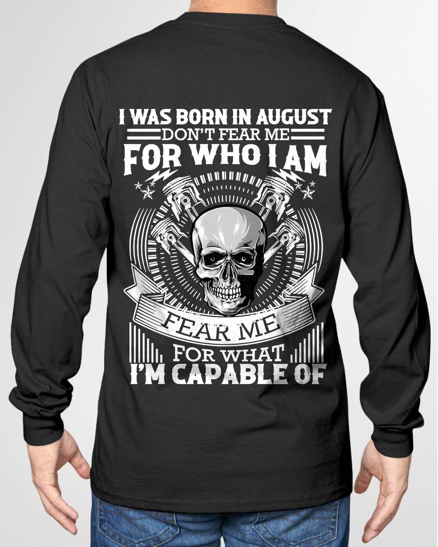 AUGUST – DON’T FEAR ME FOR WHO I AM, FEAR ME FOR WHAT I’M CAPABLE OF - FOR MAN - TLEE08 (SKU2604-199-08)
