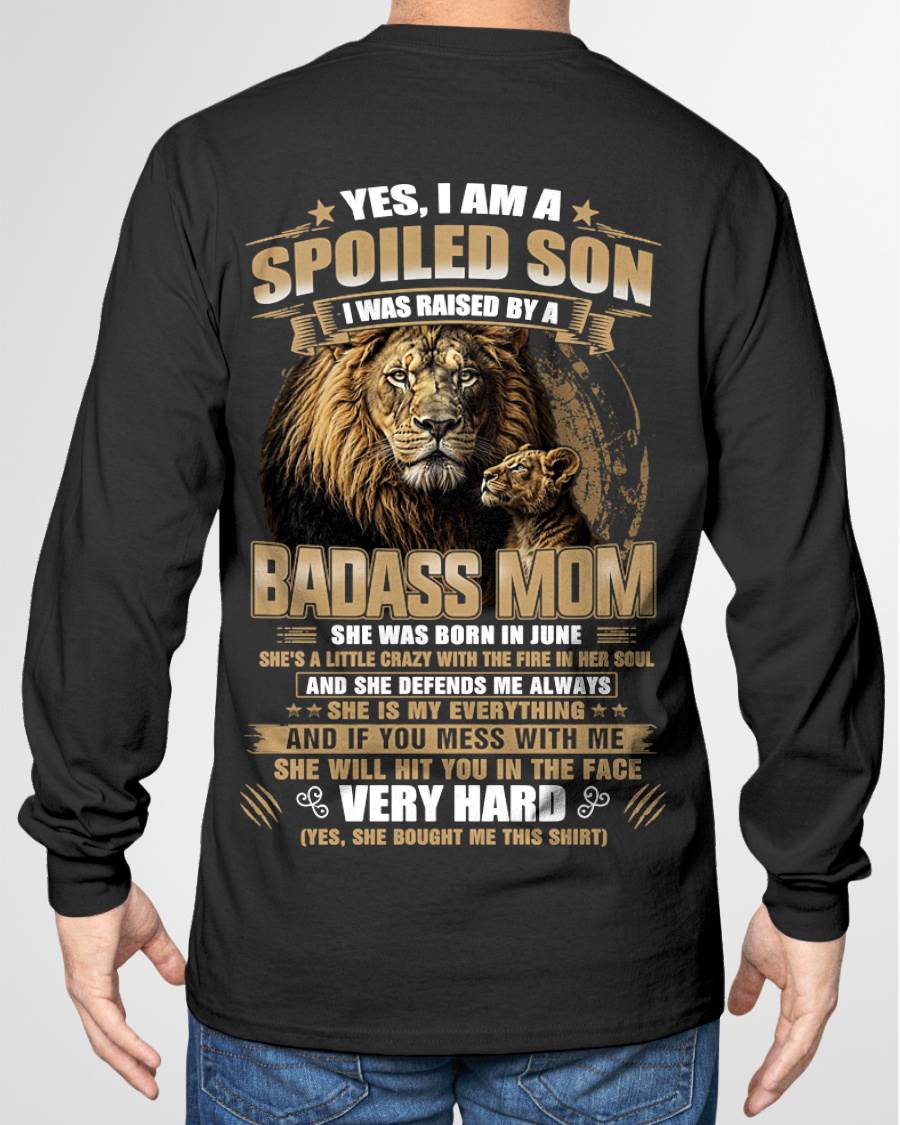 JUNE BORN BADASS MOM – SPOILED SON LION T-SHIRT - FROM MOM - TLEE06 (SKU2605-285-06)