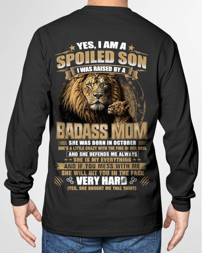 OCTOBER BORN BADASS MOM – SPOILED SON LION T-SHIRT - FROM MOM - TLEE10 (SKU2605-285-10)