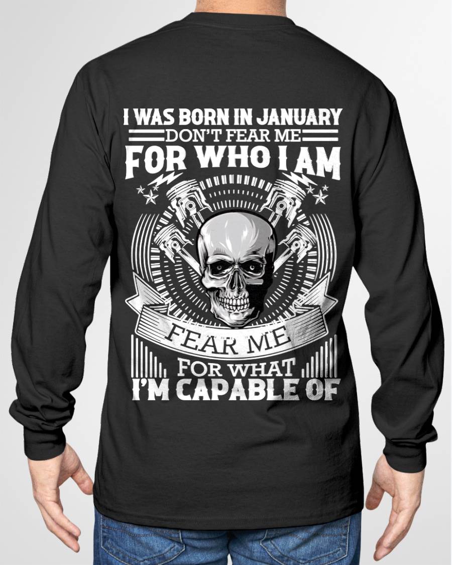JANUARY – DON’T FEAR ME FOR WHO I AM, FEAR ME FOR WHAT I’M CAPABLE OF - FOR MAN - TLEE01 (SKU2604-199-01)