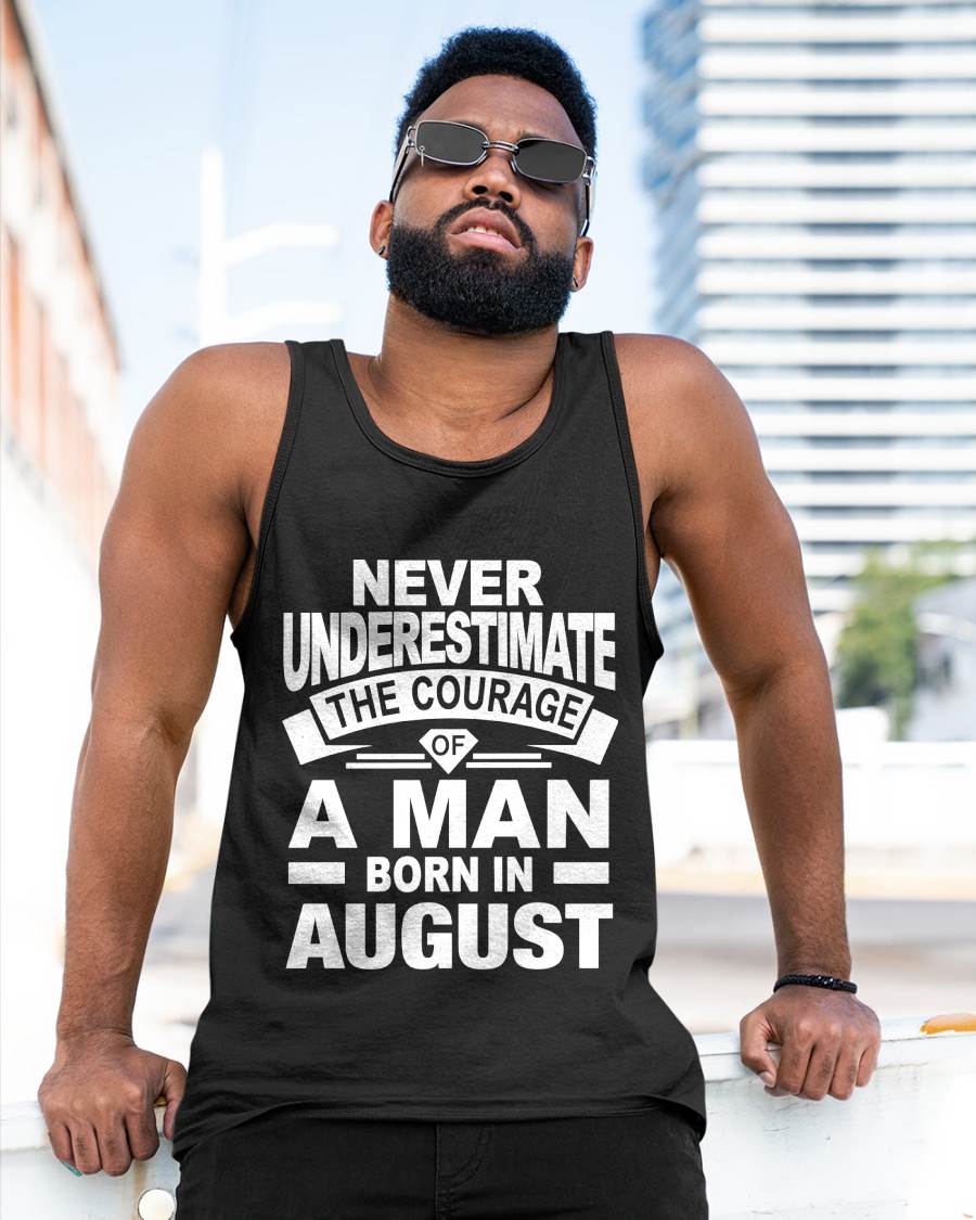 AUGUST BORN MAN : COURAGE STRENGTH & PRIDE - FOR MAN - TLEE08 (SKU2606-126-08)