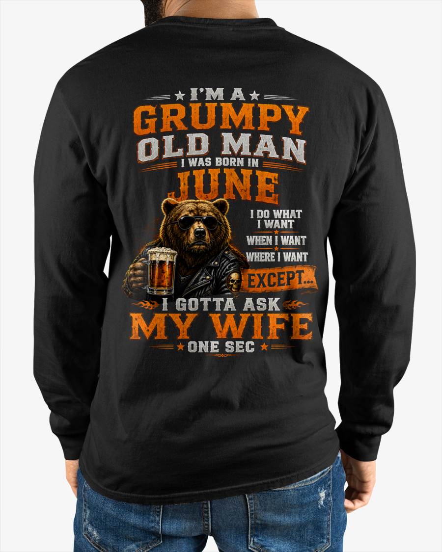 JUNE GRUMPY OLD MAN I GOTTA ASK MY WIFE - FOR MAN - TLEE06 (SKU2608-506-06)