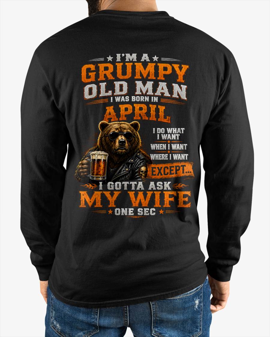 APRIL GRUMPY OLD MAN I GOTTA ASK MY WIFE - FOR MAN - TLEE04 (SKU2608-506-04)