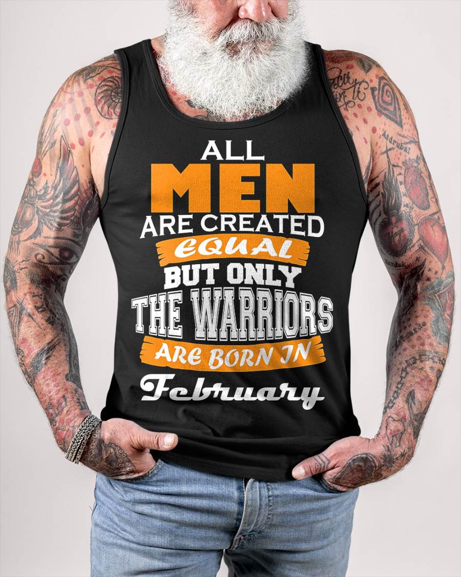 FEBRUARY WARRIORS ARE NOT CREATED, THEY ARE BORN - FOR MAN - TLEE02 (SKU2605-59-02)