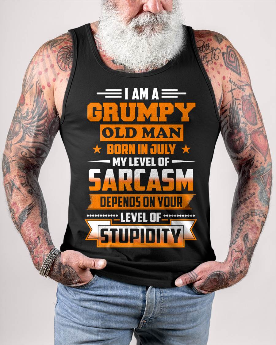 JULY GRUMPY OLD MAN SHIRT - FOR MAN - TLEE07 (SKU2605-128-07)