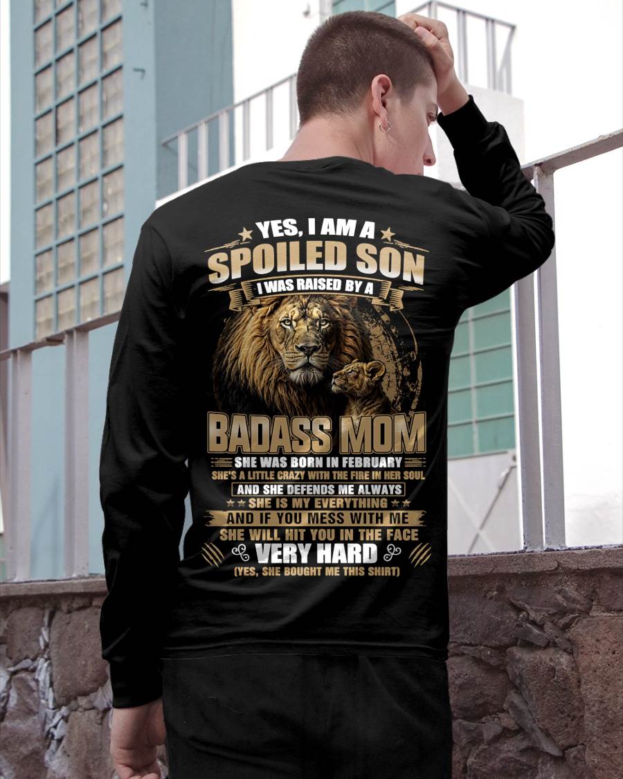 FEBRUARY BORN BADASS MOM – SPOILED SON LION T-SHIRT - FROM MOM - TLEE02 (SKU2605-285-02)