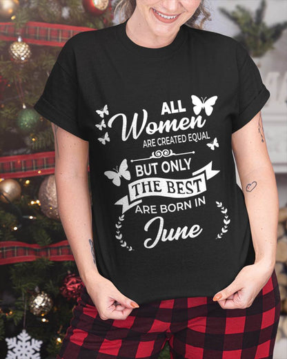 JUNE WOMEN ARE THE BEST - FOR WOMEN - TLEE06 (SKU2604-07-06)