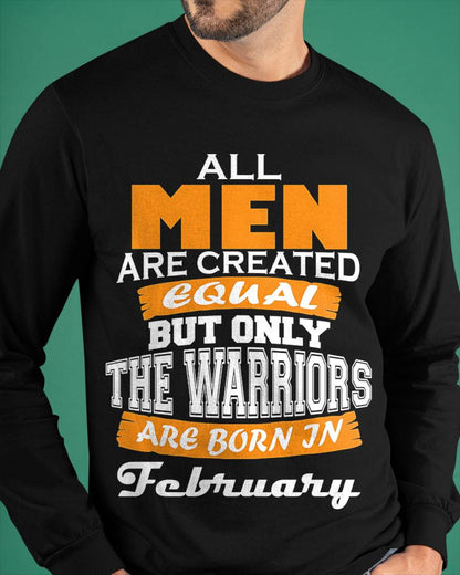 FEBRUARY WARRIORS ARE NOT CREATED, THEY ARE BORN - FOR MAN - TLEE02 (SKU2605-59-02)