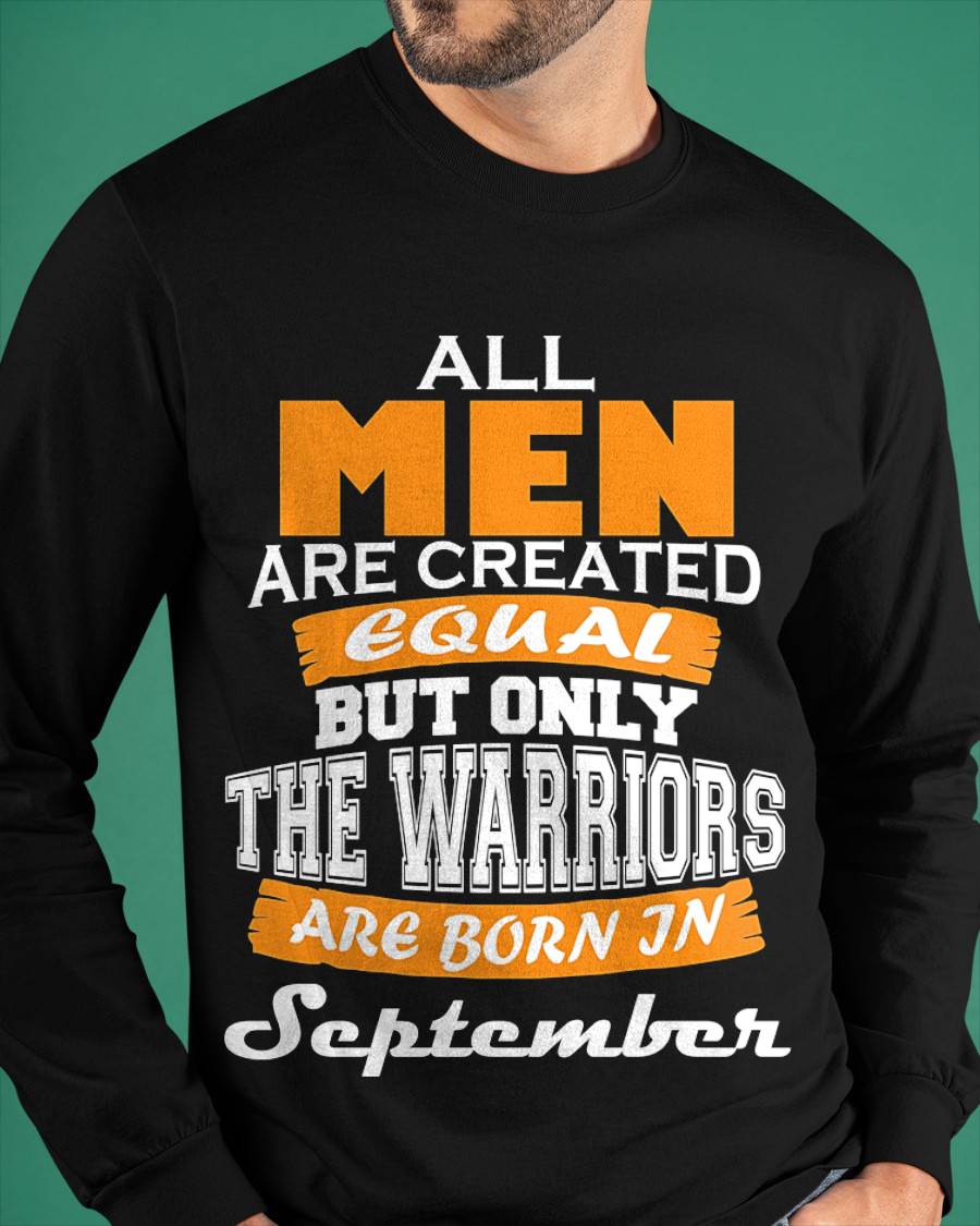 SEPTEMBER WARRIORS ARE NOT CREATED, THEY ARE BORN - FOR MAN - TLEE09 (SKU2605-59-09)