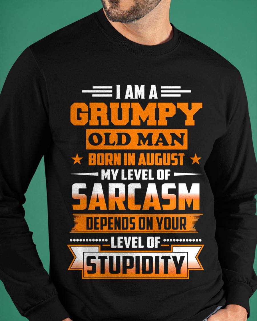 AUGUST GRUMPY OLD MAN SHIRT - FOR MAN - TLEE08 (SKU2605-128-08)
