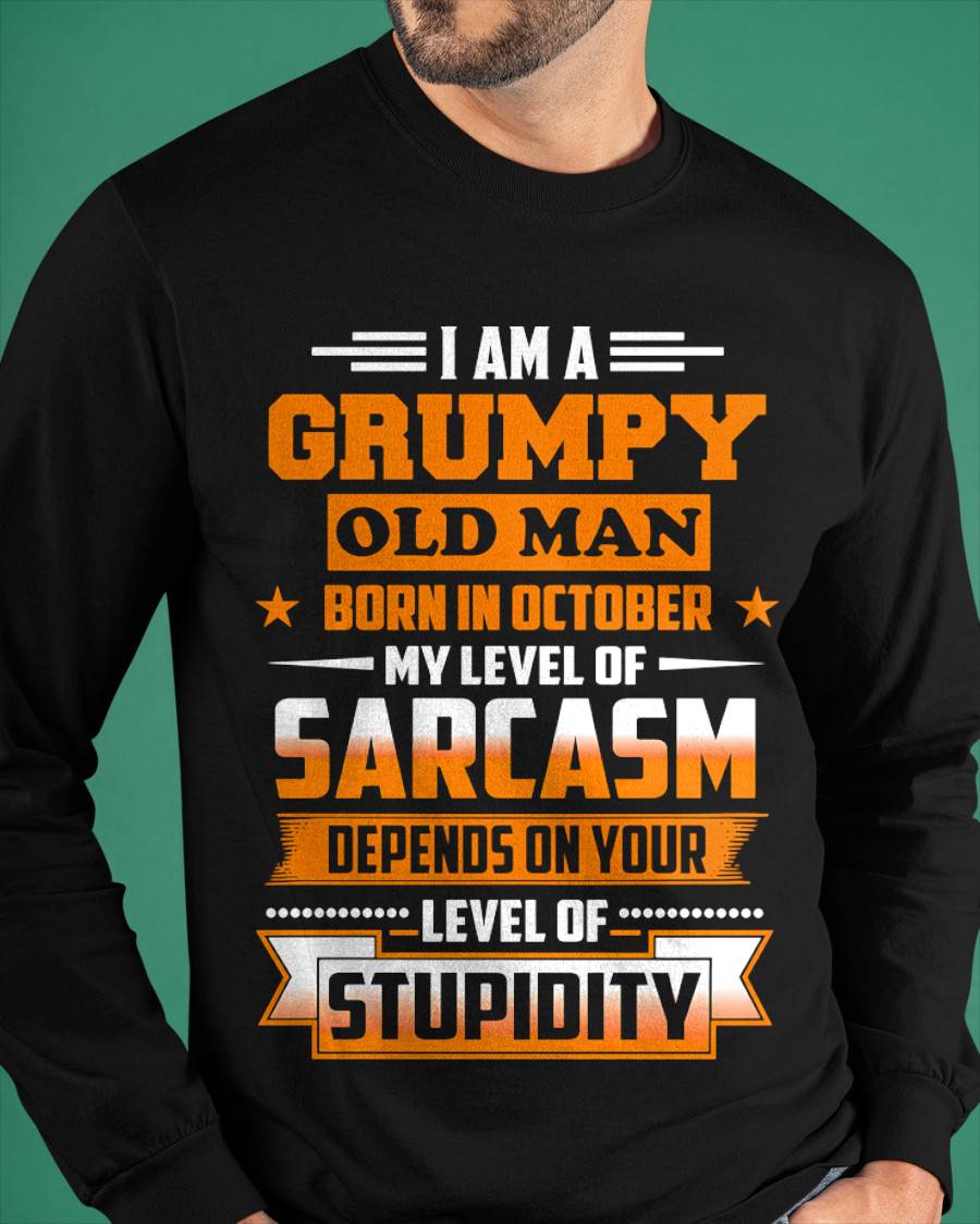OCTOBER GRUMPY OLD MAN SHIRT - FOR MAN - TLEE10 (SKU2605-128-10)