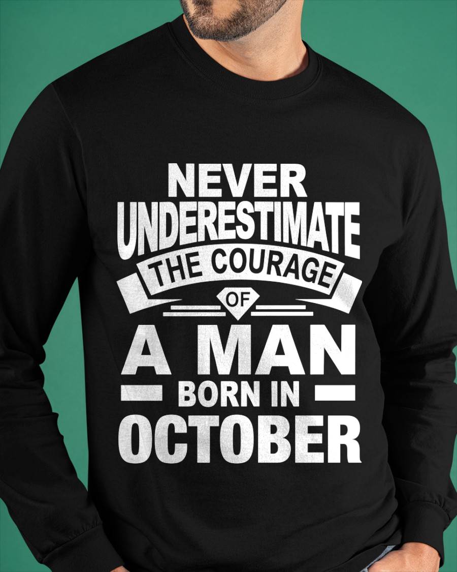 OCTOBER BORN MAN : COURAGE STRENGTH & PRIDE - FOR MAN - TLEE10 (SKU2606-126-10)