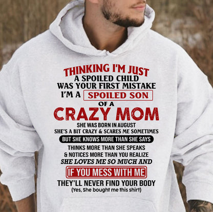 I Am Spoiled Son Of A Crazy Mom - Gift for Son From Mom - TLEE08 (SKUT-MS0608-08)