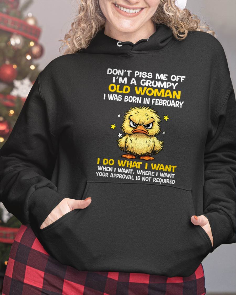 FEBRUARY BORN - GRUMPY OLD WOMAN FUNNY DUCK SHIRT - FOR WOMEN - TLEE02 (SKU2603-236-02)