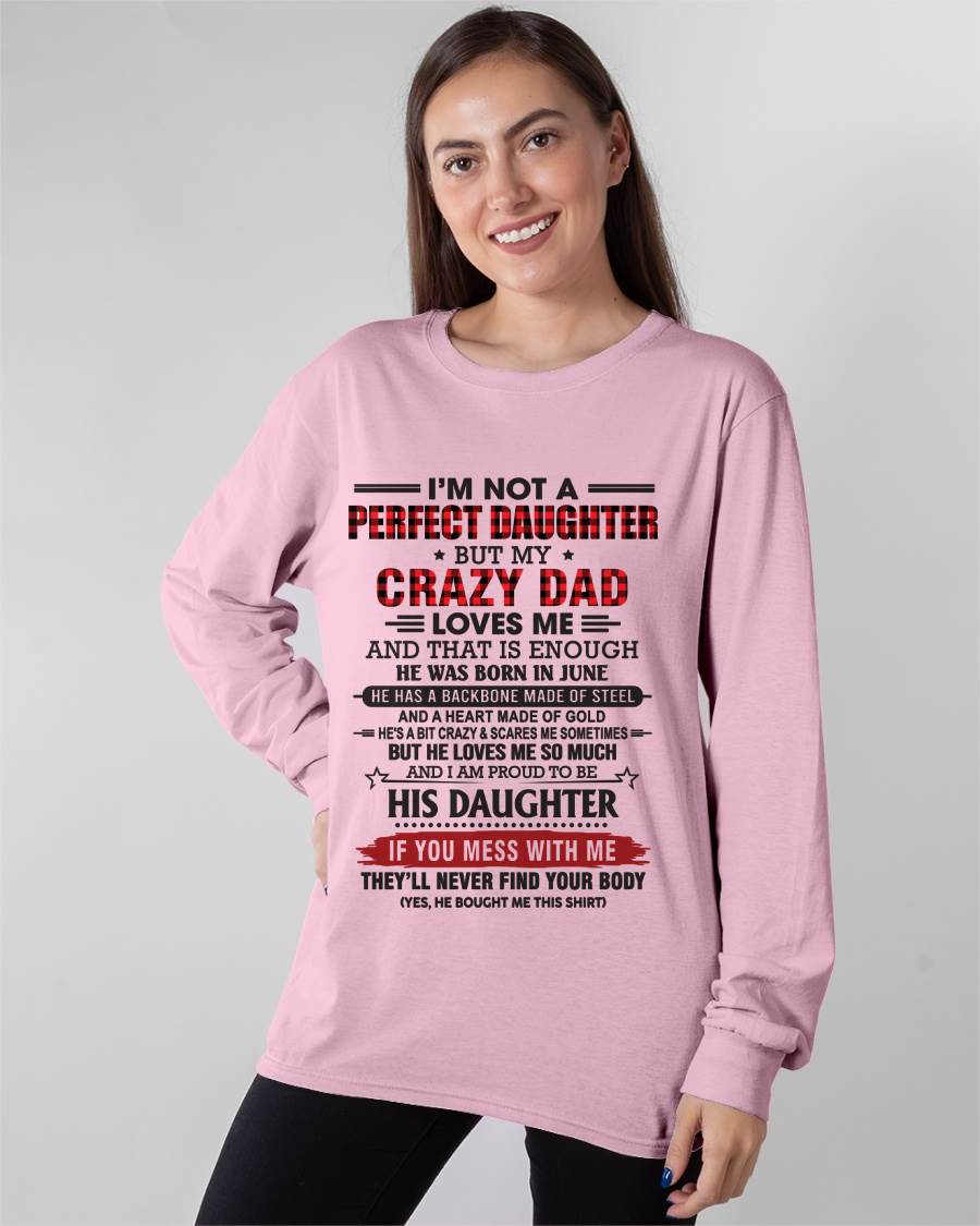JUNE - DAUGHTER OF A CRAZY DAD SHIRT - FROM DAD - TLEE06 (SKU2606-115-06)