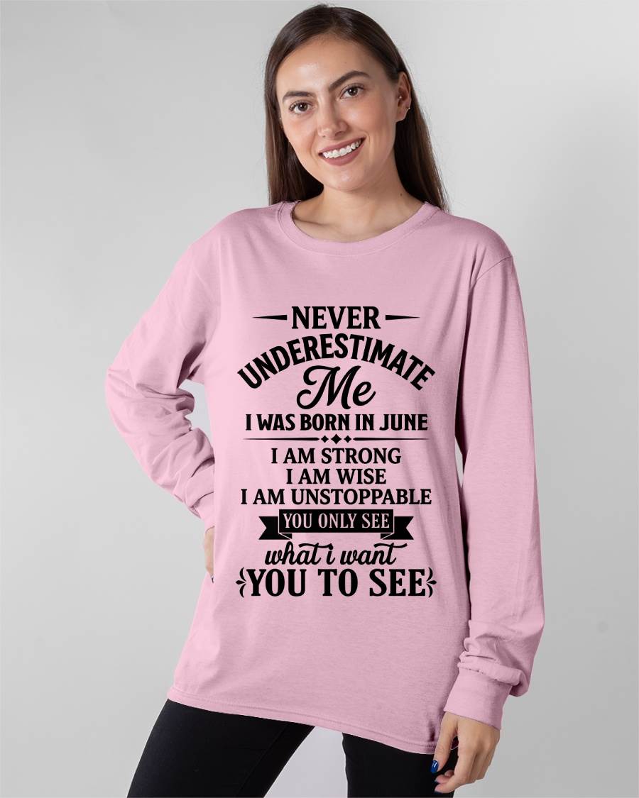 JUNE GIRL – NEVER UNDERESTIMATE ME - FOR WOMEN - TLEE06 (SKU2606-91-06)
