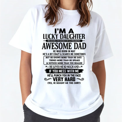 May - I'm Lucky Daughter - Gift for Daughter from Dad - TLEE05 (SKU-TLUCKYDD-05)