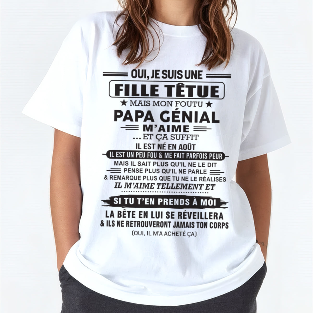 AOÛT - Oui, je suis une fille têtue – T-shirt | Cadeau d’anniversaire de papa pour sa fille - TLEE08 / fr08 (SKU12-214-08)