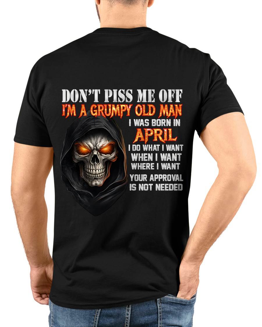 APRIL BORN GRUMPY OLD MAN SKULL T-SHIRT – FUNNY ATTITUDE SHIRT - FOR MAN - TLEE04 (SKU2603-323-04)