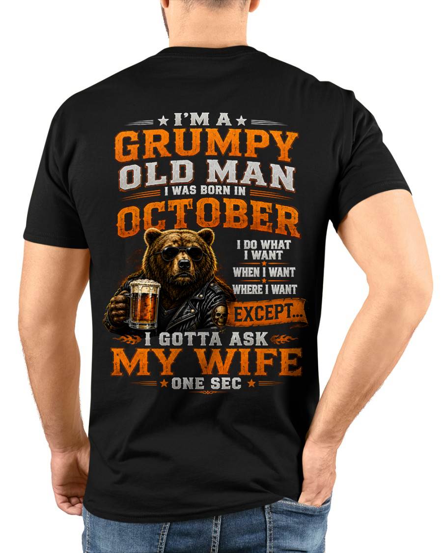 OCTOBER GRUMPY OLD MAN I GOTTA ASK MY WIFE - FOR MAN - TLEE10 (SKU2608-506-10)