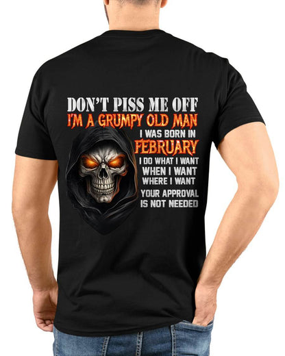 FEBRUARY BORN GRUMPY OLD MAN SKULL T-SHIRT – FUNNY ATTITUDE SHIRT - FOR MAN - TLEE02 (SKU2603-323-02)