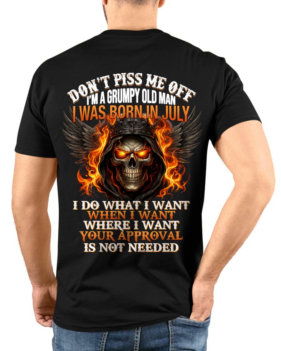 JULY BORN – DON’T PISS ME OFF, I DO WHAT I WANT - FOR MAN - TLEE07 (SKU2603-332-07)