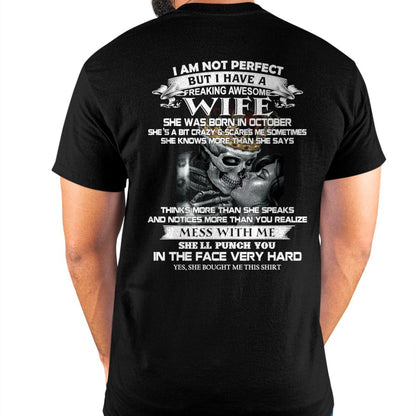 October - I Am Not Perfect But I Have A Freaking Awesome Wife - Gift For Husband From Wife - TLEE10 (SKU06-34-10)