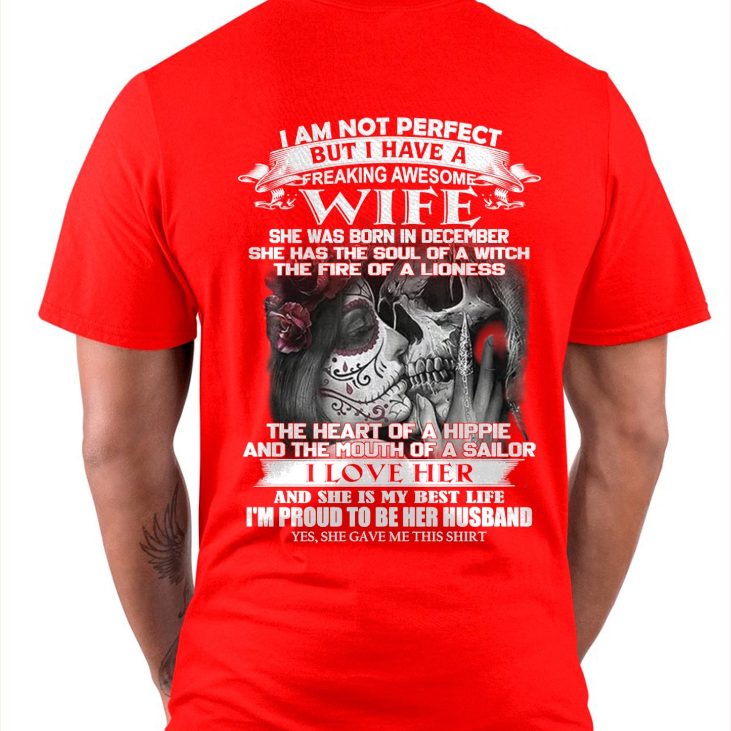 December - I Am Not Perfect But I Have A Freaking Awesome Wife - Gift For Husband From Wife - TLEE12 (SKU06-31-12)