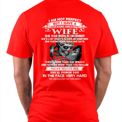 December - I Am Not Perfect But I Have A Freaking Awesome Wife - Gift For Husband From Wife - TLEE12 (SKU06-34-12)