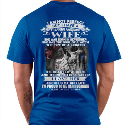September - I Am Not Perfect But I Have A Freaking Awesome Wife - Gift For Husband From Wife - TLEE09 (SKU06-31-09)