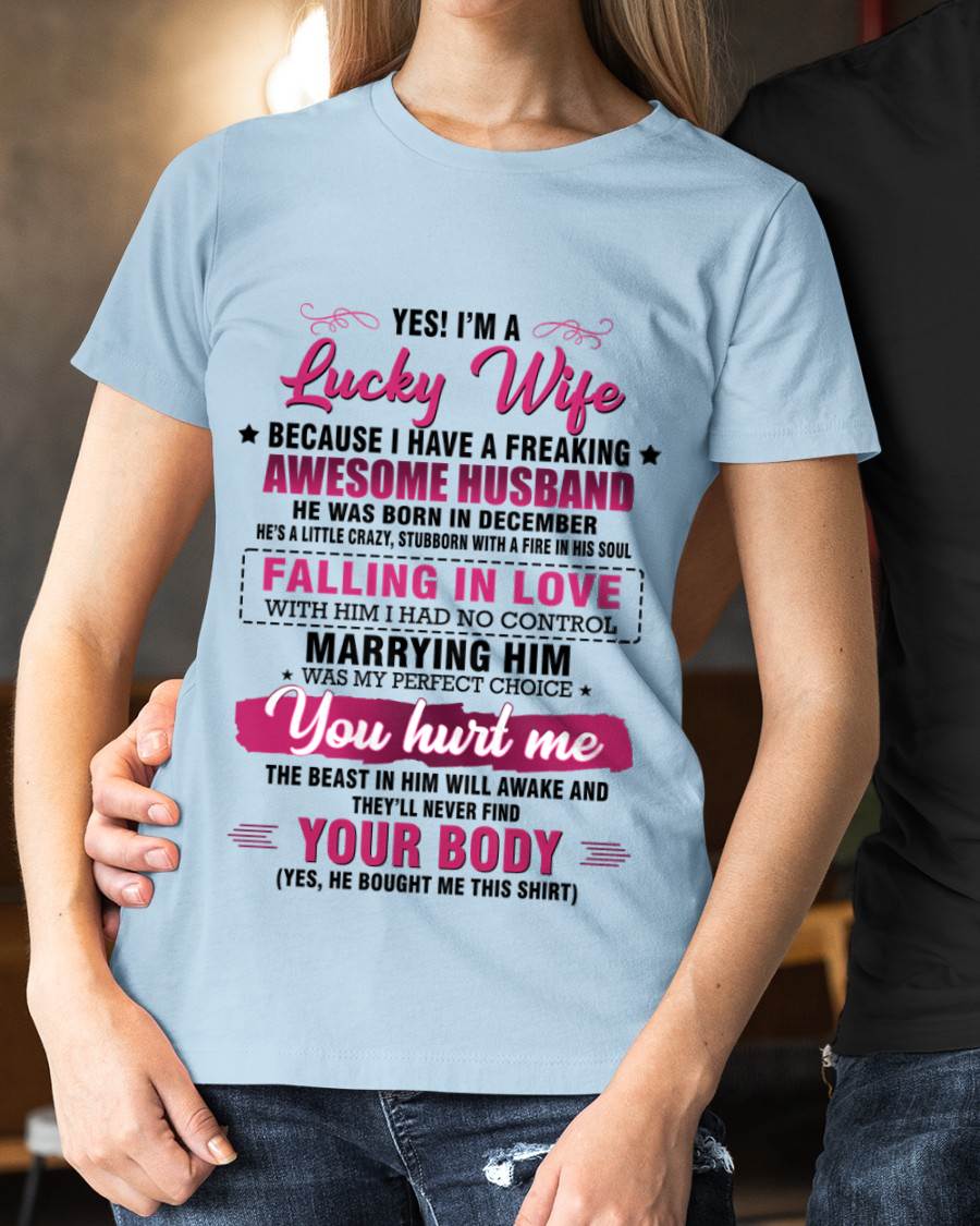 DECEMBER - YES! I’M A LUCKY WIFE BECAUSE I HAVE A FREAKING AWESOME HUSBAND - FROM HUSBAND - TLEE12 (SKU26T-01-08-12)