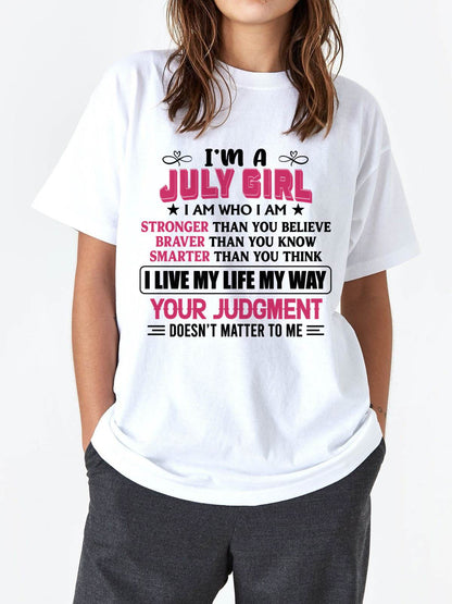 JULY GIRL – I AM WHO I AM, STRONGER, BRAVER, SMARTER - FOR WOMEN - TLEE07 (SKU2603-218-07)