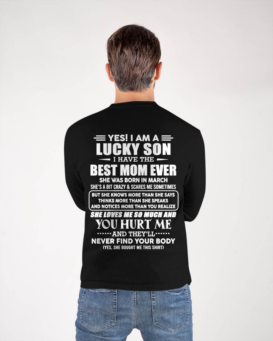 MARCH - YES! I AM A LUCKY SON I HAVE THE BEST MOM EVER - FROM MOM - TLEE03 (SKU2603-145-03)